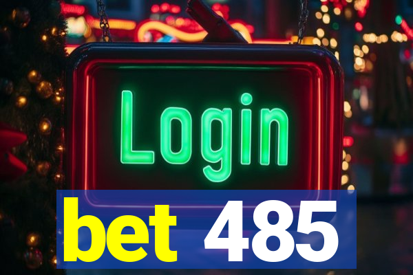 bet 485